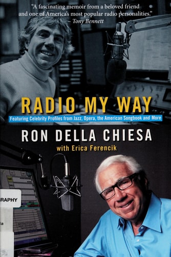 Radio My Way: Featuring Celebrity Profiles from Jazz, Opera, the American Songbook and More