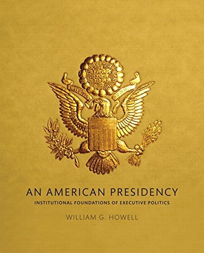 An American Presidency: Institutional Foundations of Executive Politics