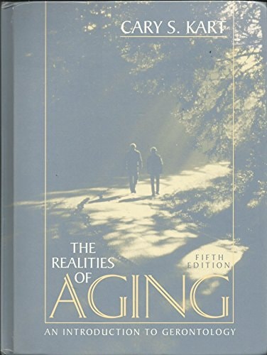 The Realities of Aging: An Introduction to Gerontology