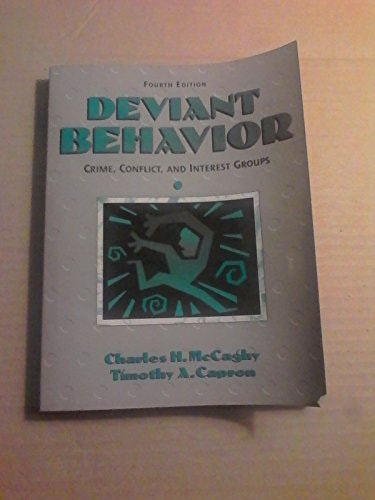 Deviant Behavior: Crime, Conflict, and Interest Groups