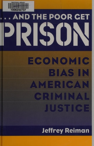And the Poor Get Prison: Economic Bias in American Criminal Justice