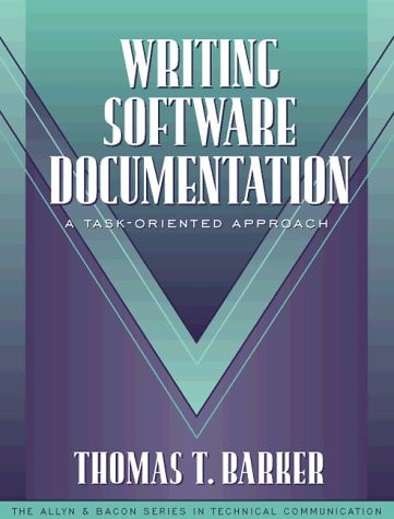 Writing Software Documentation: A Task-Oriented Approach