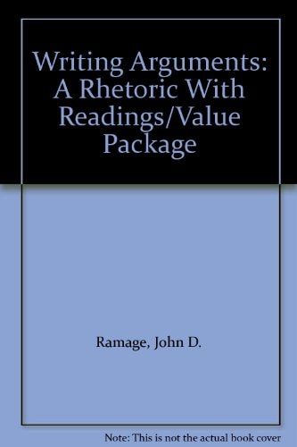 Writing Arguments: A Rhetoric With Readings