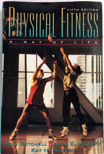 Physical Fitness: A Way of Life