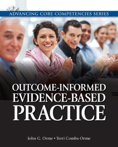 Outcome-Informed Evidence-Based Practice + MySocialWorkLab with eText (Advancing Core Competencies)