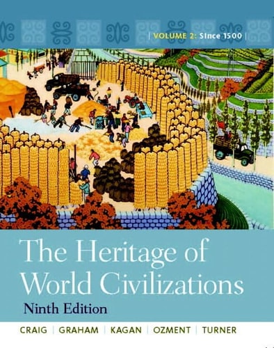 The Heritage of World Civilizations: Since 1500