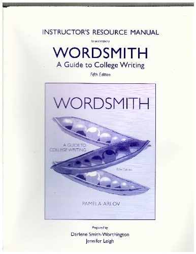 Instructor's Resource Manual to Accompany Wordsmith: A Guide to College Writing