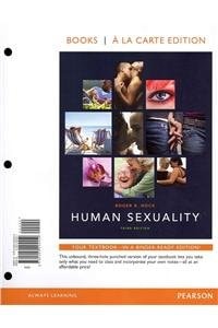 Human Sexuality: Books a La Carte Edition