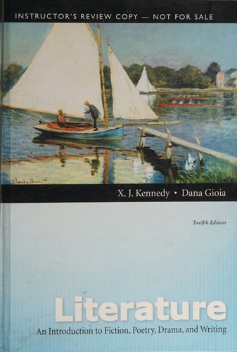 Literature: An Introduction to Fiction, Poetry, Drama, and Writing