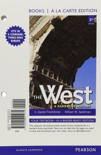 The West: A Narrative History, Volume One: To 1660