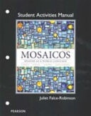 Student Activities Manual for Mosaicos: Spanish as a World Language