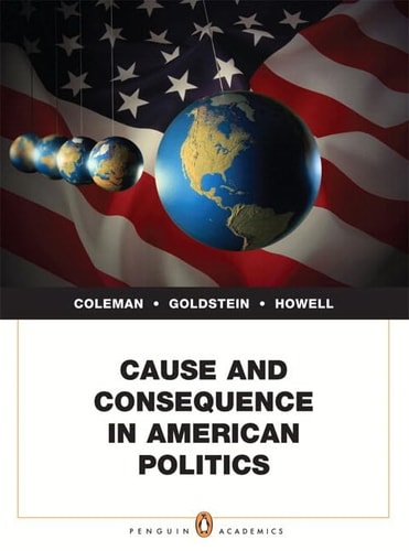 Cause and Consequence in American Politics + Mypoliscilab With Etext