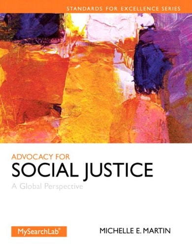 Advocacy for Social Justice: A Global Perspective (2-downloads) (Standards for Excellence)