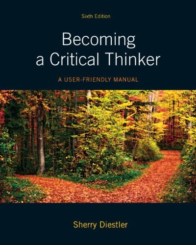 Becoming a Critical Thinker: A User-Friendly Manual