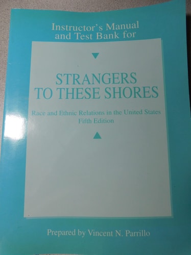 Strangers to These Shores: Instructor's Manual and Test Bank