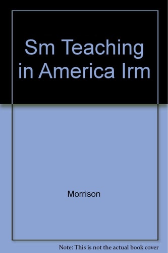 Teaching in America: Instructor's Resource Manual