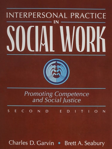 Interpersonal Practice in Social Work: Promoting Competence and Social Justice