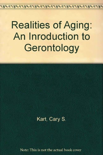 Realities of Aging: An Introduction to Gerontology
