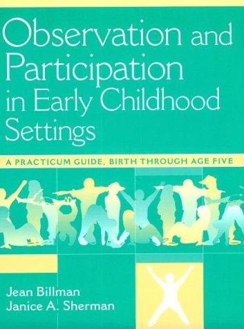 Observation and Participation in Early Childhood Settings : A Practicum Guide, Birth Through Age Five