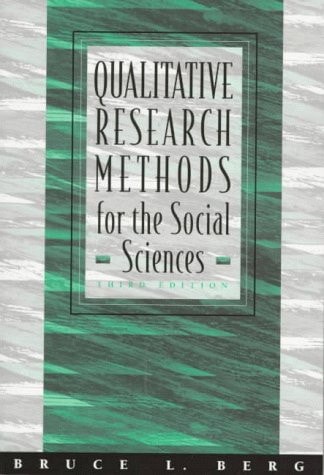 Qualitative Research Methods for the Social Sciences
