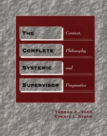 The Complete Systemic Supervisor: Context, Philosophy, and Pragmatics