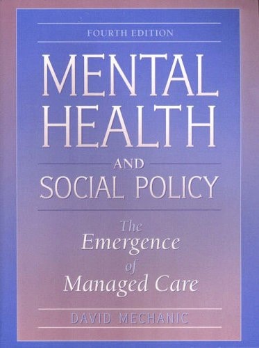 Mental Health and Social Policy: The Emergence of Managed Care