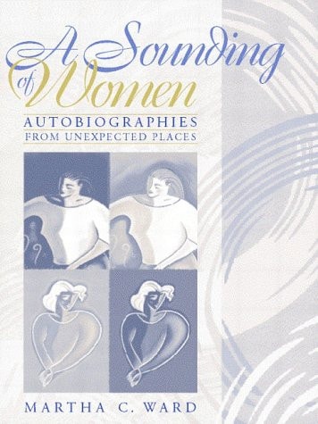 A Sounding of Women: Autobiographies from Unexpected Places