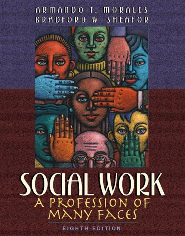 Social Work A Profession of Many Faces