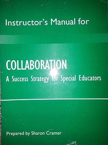 Instructor's Manual for Collaboration: A Success Strategy for Special Educators