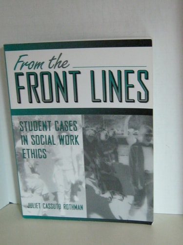 From the Front Lines: Student Cases in Social Work Ethics