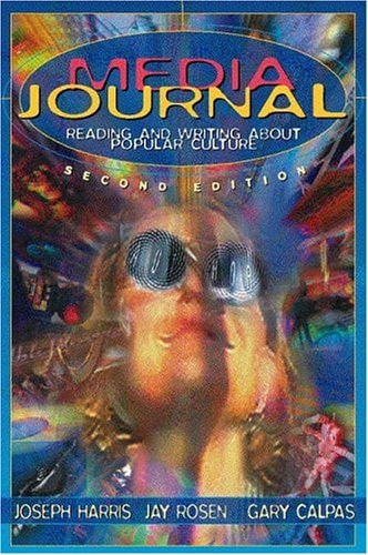 Media Journal: Reading and Writing About Popular Culture