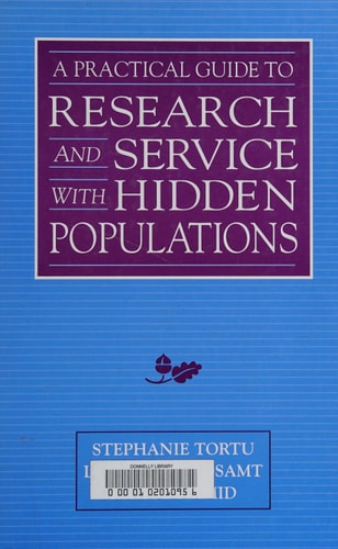 A Practical Guide to Research and Services with Hidden Populations
