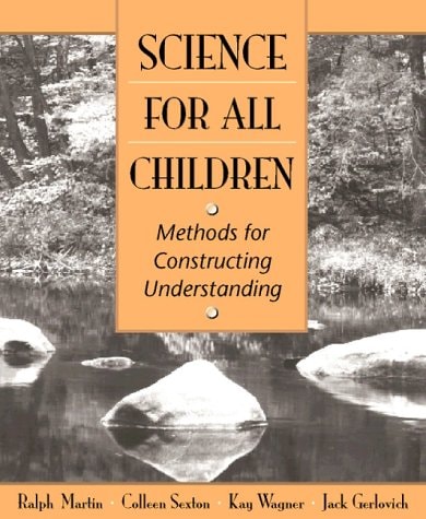 Science for All Children: Methods for Constructing Understanding