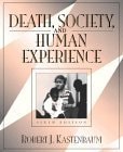 Death, Society, and Human Experience: Instructor's Manual & Test Bank