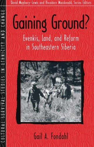 Gaining Ground?: Evenkis, Land, and Reform in Southeastern Siberia