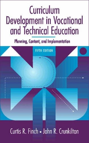 Curriculum Development in Vocational and Technical Education: Planning, Content, and Implementation