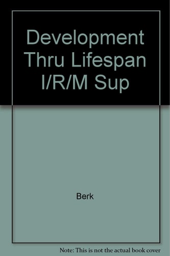 Instructor's Resource Manual for Berk: Development Through the Lifespan