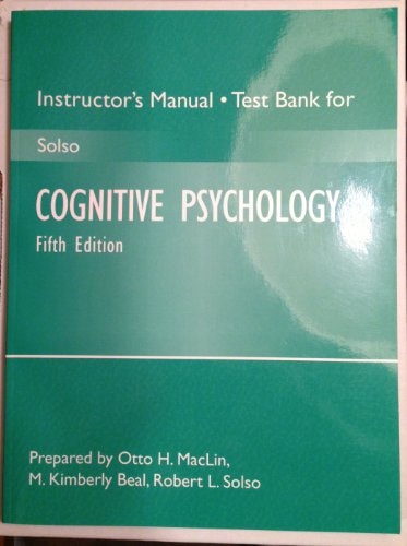 Cognitive Psychology: Instructor's Manual and Test Bank