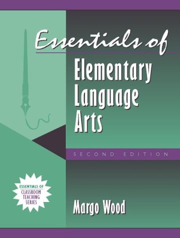 Essentials of Elementary Language Arts, (Part of the Essentials of Classroom Teaching Series) (2nd Edition)