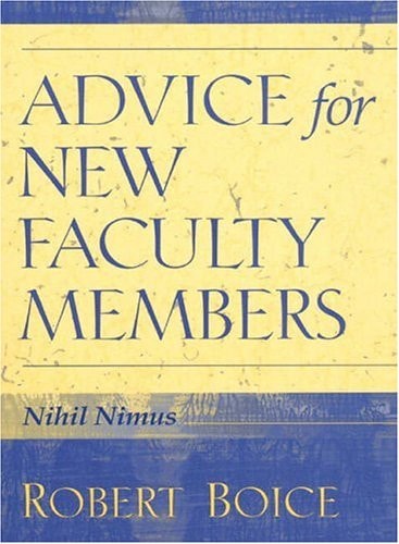 Advice for New Faculty Members: Nihil Nimus