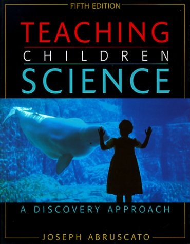 Teaching Children Science: A Discovery Approach