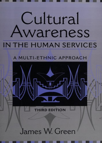 Cultural Awareness in the Human Services: A Multi-Ethnic Approach