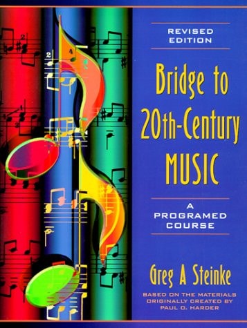 Bridge to Twentieth-Century Music: A Programed Course
