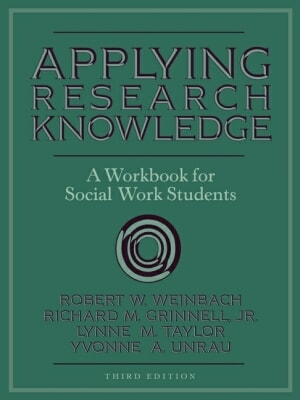 Applying Research Knowledge: A Workbook for Social Work Students