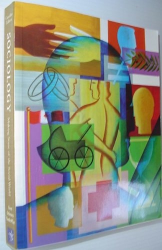 Sociology: Making Sense of the Social World