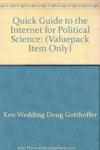 Quick Guide to the Internet for Political Science