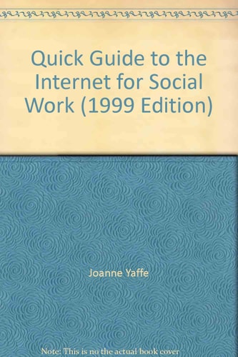 Quick Guide to the Internet for Social Work