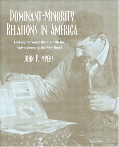 Dominant-Minority Relations in America: Linking Personal History With the Convergence in the New World