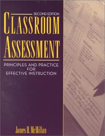 Classroom Assessment: Principles and Practice for Effective Instruction