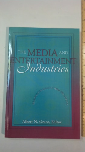 The Media and Entertainment Industries: Readings in Mass Communications